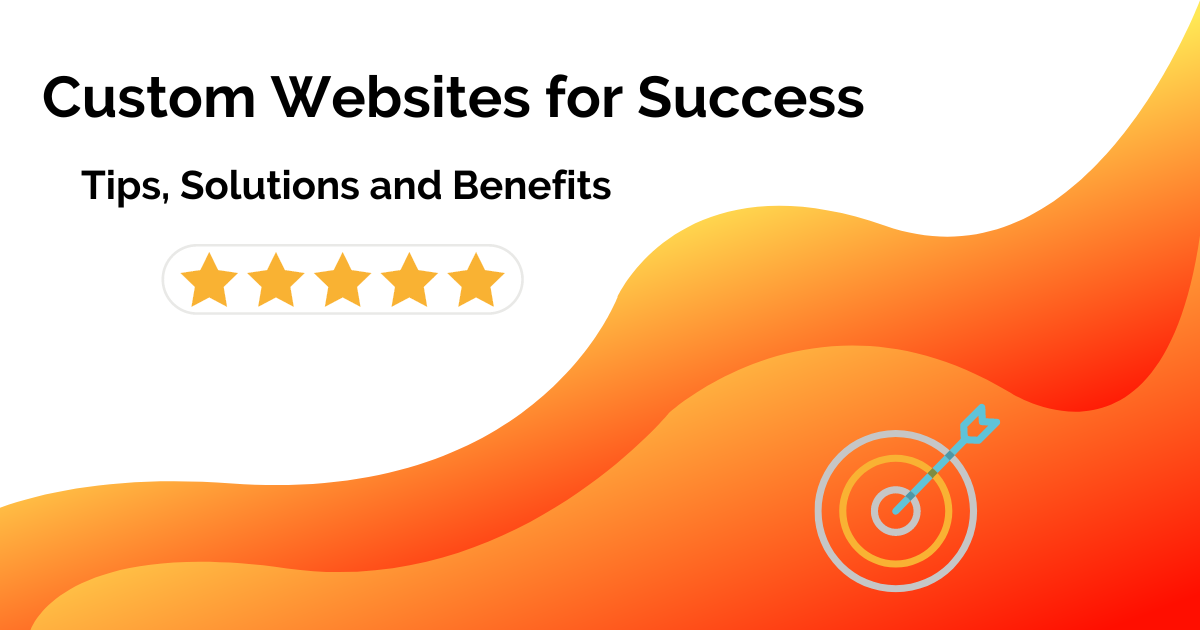 custom websites web design benefits tips tricks