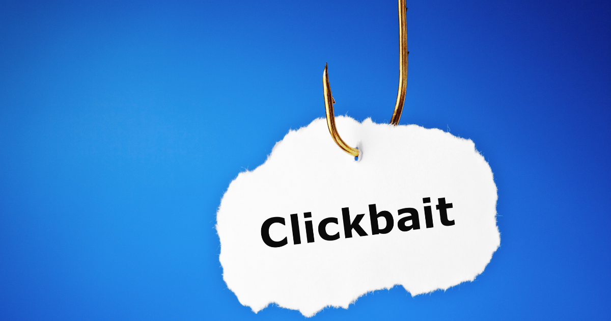 Clickbait: The Dark Side of Attention-Grabbing Headlines